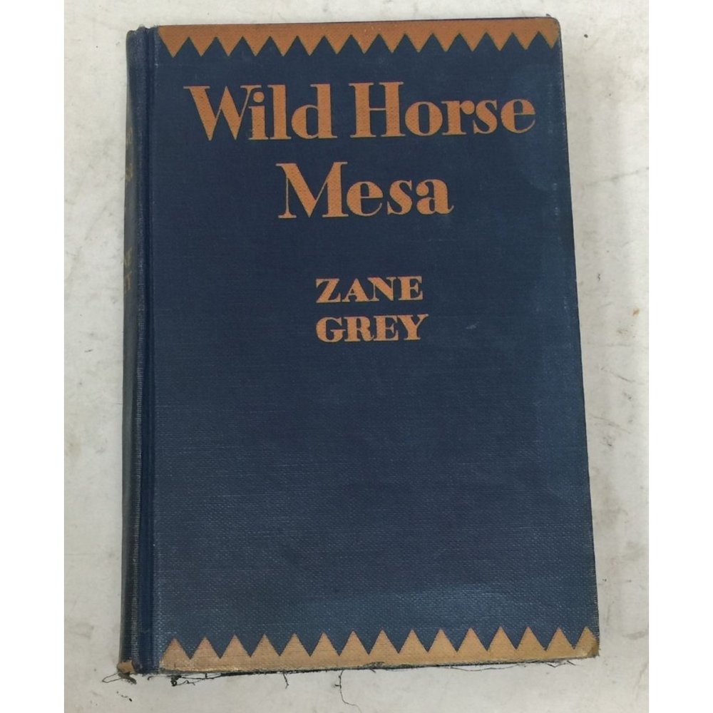 Zane Grey - Wild Horse Mesa - Western Hardcover Book